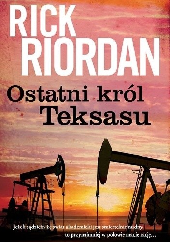 Ostatni król Teksasu - Rick Riordan