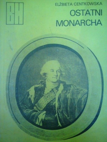 Ostatni monarcha - Elżbieta Centkowska