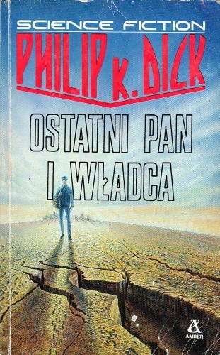 Ostatni pan i władca - Philip K. Dick