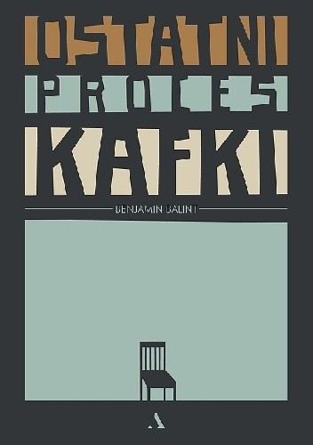 Ostatni proces Kafki - Benjamin Balint