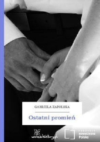 Ostatni promień - Gabriela Zapolska