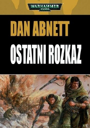 Ostatni Rozkaz - Dan Abnett