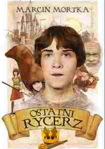 Ostatni rycerz - Marcin Mortka