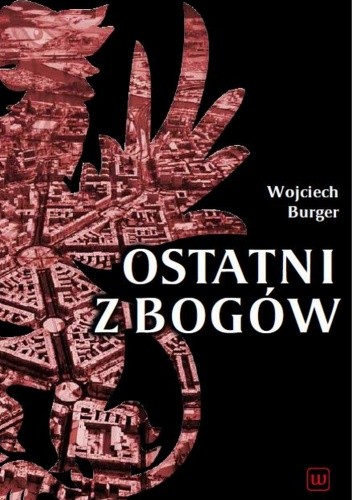 Ostatni z bogów - Wojciech Burger