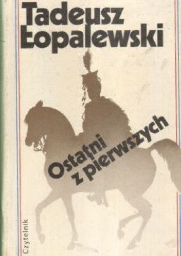 Ostatni z pierwszych - Tadeusz Łopalewski