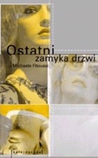Ostatni zamyka drzwi - Michele Fitoussi