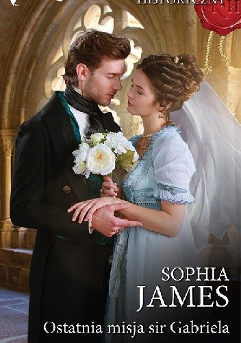 Ostatnia misja sir Gabriela - Sophia James