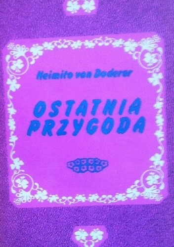 Ostatnia przygoda - Heimito von Doderer