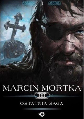 Ostatnia Saga - Marcin Mortka