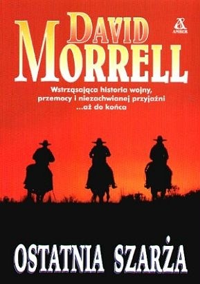 Ostatnia szarża - David Morrell