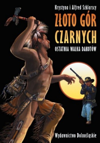 Ostatnia walka Dakotów - Alfred Szklarski
