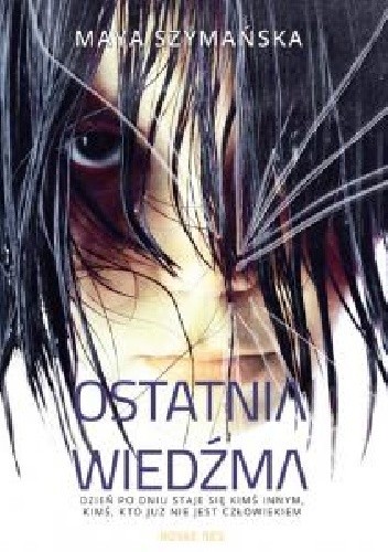 Ostatnia wiedźma - Maya Szymańska