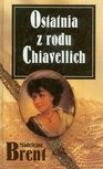 Ostatnia z rodu Chiavellich - Madeleine Brent