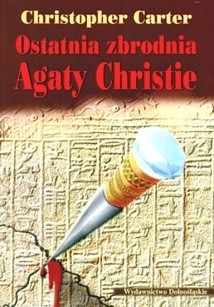 Ostatnia zbrodnia Agaty Christie - Christian Jacq