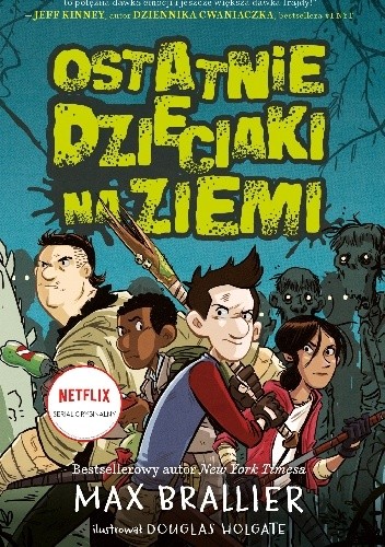 Ostatnie dzieciaki na Ziemi - Max Brallier
