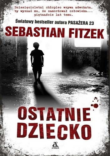 Ostatnie dziecko - Sebastian Fitzek