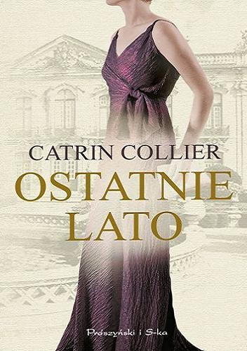 Ostatnie lato - Catrin Collier