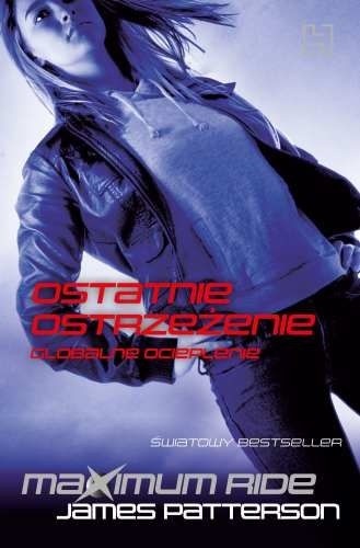 Ostatnie ostrzeżenie. Globalne ocieplenie - James Patterson