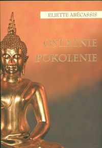 Ostatnie pokolenie - Eliette Abécassis