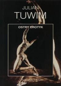 Ostry erotyk - Julian Tuwim