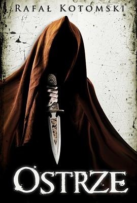 Ostrze - Rafał Kotomski