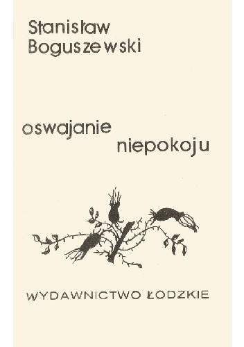 Oswajanie niepokoju - Stanisław Boguszewski