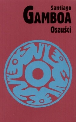 Oszuści - Santiago Gamboa