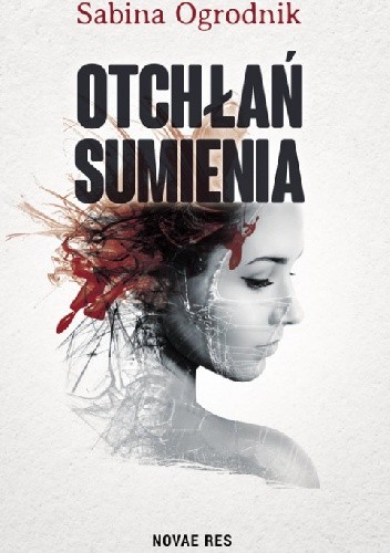 Otchłań sumienia - Sabina Ogrodnik