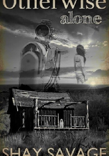 Otherwise Alone - Shay Savage