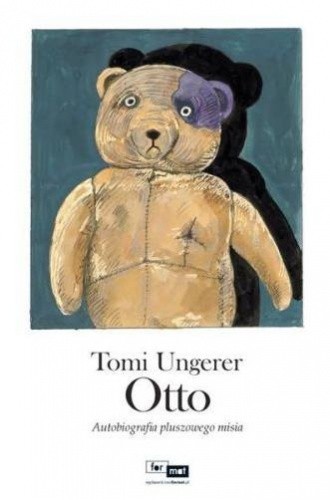 Otto. Autobiografia pluszowego misia - Tomi Ungerer