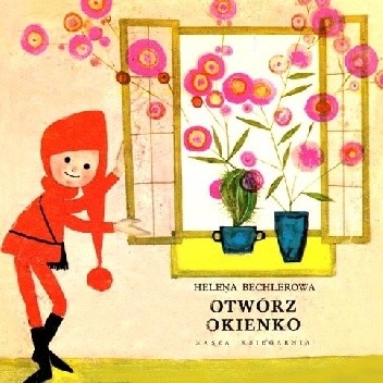 Otwórz okienko - Helena Bechlerowa