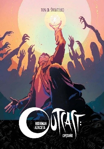 Outcast: Opętanie #3 - Światełko - Robert Kirkman