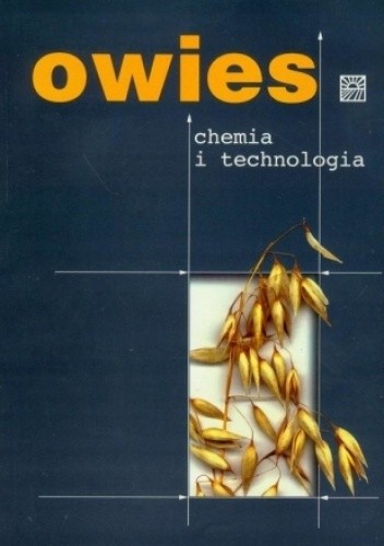 Owies. Chemia i technologia - Henryk Gąsiorowski