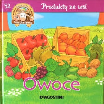 Owoce. Produkty ze wsi - Christine Serbource