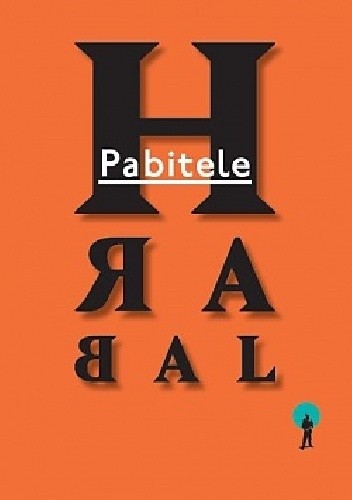 Pabitele - Bohumil Hrabal