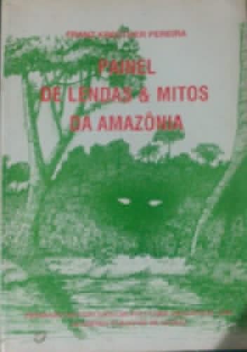 Painel de Lendas & Mitos da Amazônia - Franz Kreüther Pereira