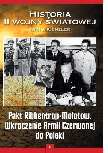 Pakt Ribbentrop-Mołotow. Wkroczenie Armii Czerwonej do Polski - Iwona Kienzler