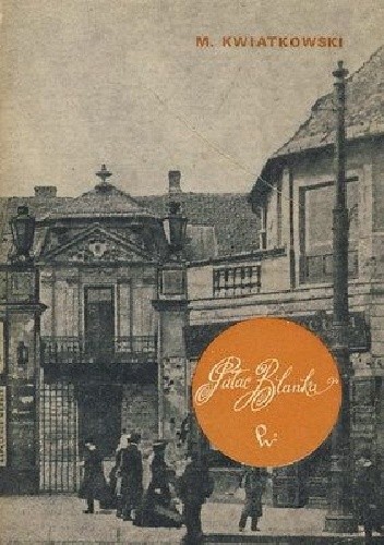 Pałac Blanka - Marek Kwiatkowski