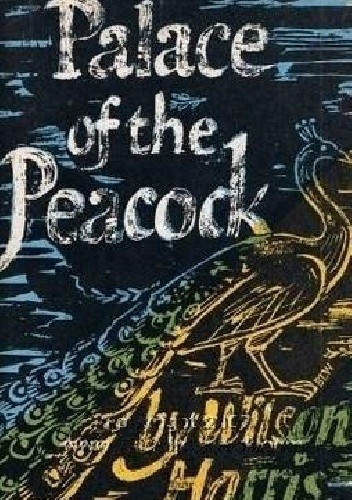 Palace of the Peacock - Wilson Harris
