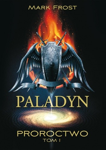 Paladyn. Proroctwo - Mark Frost
