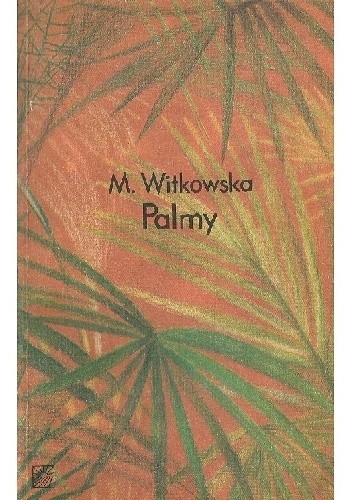 Palmy - Maria Witkowska