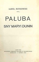 Pałuba. Sny Marii Dunin - Karol Irzykowski