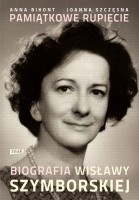 Pamiątkowe rupiecie. Biografia Wisławy Szymborskiej - Joanna Szczęsna