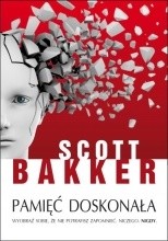 Pamięć doskonała - R. Scott Bakker