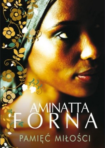 Pamięć miłości - Aminatta Forna