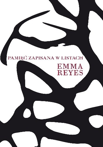 Pamięć zapisana w listach - Emma Reyes