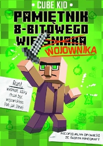 Pamiętnik 8-bitowego (wieśniaka) wojownika. - Cube Kid