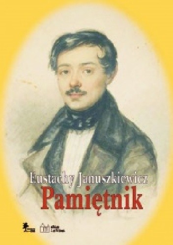 Pamiętnik - Eustachy Januszkiewicz