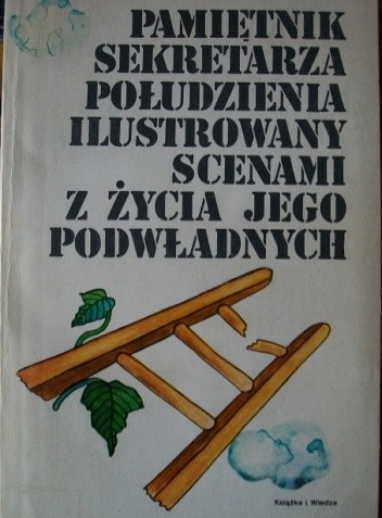 Pamiętnik sekretarza Połudzienia ilustrowany scenami z życia jego podwładnych - Zenon Borkowski