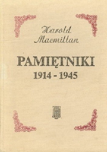 Pamiętniki 1914-1945 - Harold Macmillan